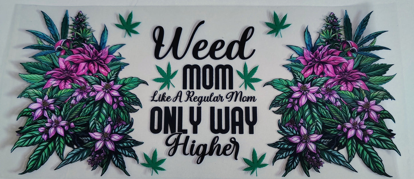 Weed Mom...Only Higher- cup
