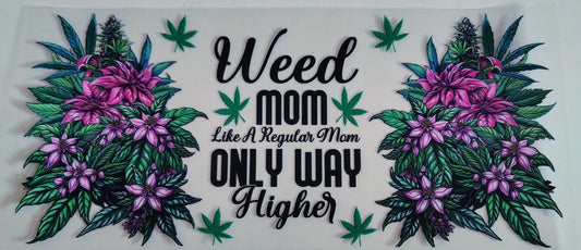 Weed Mom...Only Higher- cup