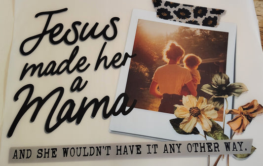 Jesus Made Her a Mama; She Wouldn't Have It Any Other Way