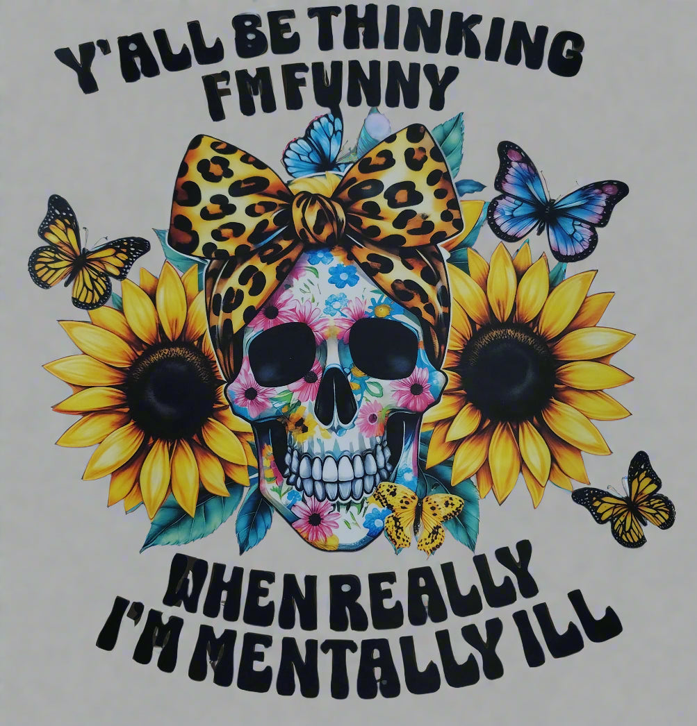 Thinking I'm Funny....Mentally Ill